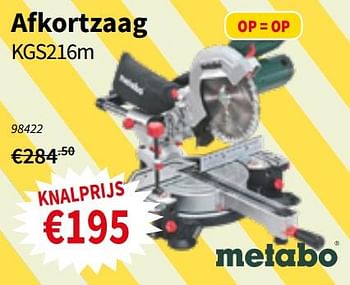 Promoties Metabo afkortzaag kgs216m - Metabo - Geldig van 18/07/2019 tot 31/07/2019 bij Cevo Market