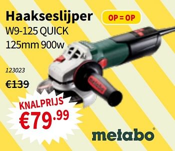 Promoties Metabo haakseslijper quick 125mm 900w - Metabo - Geldig van 18/07/2019 tot 31/07/2019 bij Cevo Market