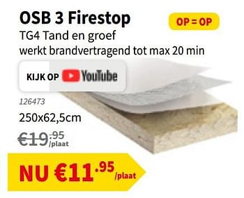Promotions Osb 3 firestop -m2 tg4 tand en groef werkt brandvertragend tot max - Produit maison - Cevo - Valide de 18/07/2019 à 31/07/2019 chez Cevo Market