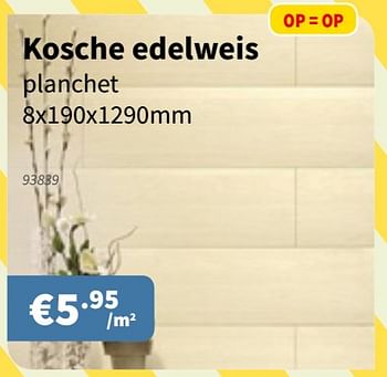 Promoties Kosche edelweiss planchet - Huismerk - Cevo - Geldig van 18/07/2019 tot 31/07/2019 bij Cevo Market