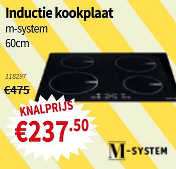 Promoties Inductie kookplaat m-system - M-System - Geldig van 18/07/2019 tot 31/07/2019 bij Cevo Market
