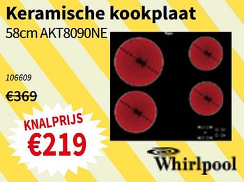 Promoties Whirlpool keramische kookplaat 58cm akt8090ne - Whirlpool - Geldig van 18/07/2019 tot 31/07/2019 bij Cevo Market