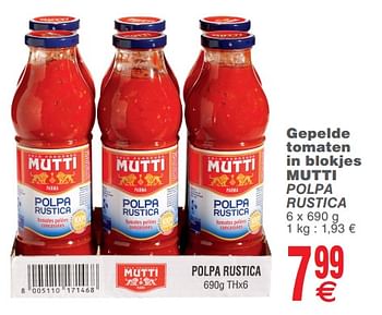 Promotions Gepelde tomaten in blokjes mutti polpa rustica - Mutti - Valide de 23/07/2019 à 29/07/2019 chez Cora