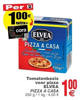 Promotions Tomatenbasis voor pizza elvea pizza a casa - Elvea - Valide de 23/07/2019 à 29/07/2019 chez Cora