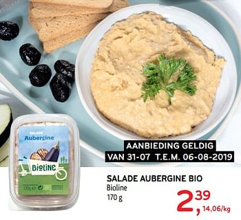 Promoties Salade aubergine bio bioline - Bioline - Geldig van 31/07/2019 tot 06/08/2019 bij Alvo