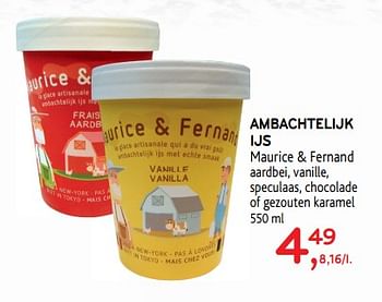 Promotions Ambachtelijk ijs maurice + fernand aardbei, vanille, speculaas, chocolade of gezouten karamel - Maurice & Fernand - Valide de 31/07/2019 à 13/08/2019 chez Alvo
