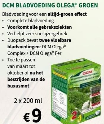 Promoties Dcm bladvoeding olega groen - DCM - Geldig van 17/07/2019 tot 11/08/2019 bij Horta