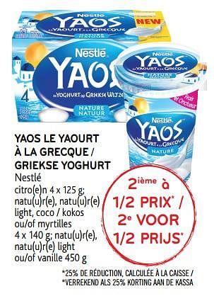 Promotions Yaos le yaourt à la grecque - Nestlé - Valide de 31/07/2019 à 13/08/2019 chez Alvo