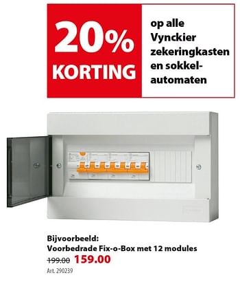 Promoties Voorbedrade fix-o-box met 12 modules - Vynckier - Geldig van 31/07/2019 tot 13/08/2019 bij Gamma