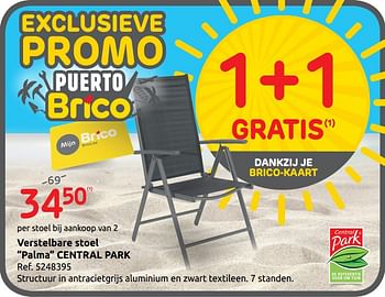 Promoties Verstelbare stoel palma central park - Central Park - Geldig van 06/08/2019 tot 19/08/2019 bij Brico