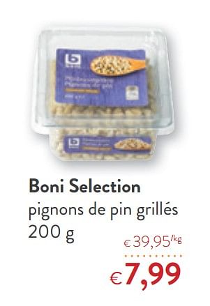 Promotions Boni selection pignons de pin grillés - Boni - Valide de 31/07/2019 à 13/08/2019 chez OKay