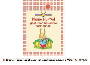 Promoties Kleine huppel gaat voor het eerst naar school - Huismerk - Carrefour  - Geldig van 31/07/2019 tot 07/09/2019 bij Carrefour