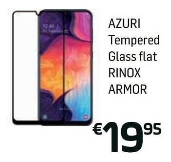 Promoties Azuri tempered glass flat rinox armor - Azuri - Geldig van 01/08/2019 tot 07/08/2019 bij Base