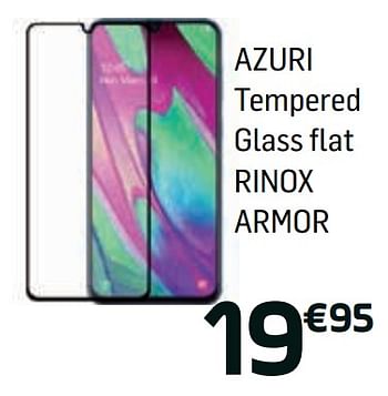 Promotions Azuri tempered glass flat rinox armor - Azuri - Valide de 01/08/2019 à 07/08/2019 chez Base