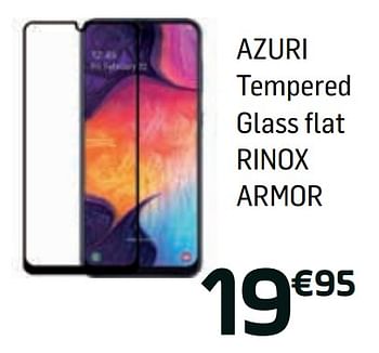 Promotions Azuri tempered glass flat rinox armor - Azuri - Valide de 01/08/2019 à 07/08/2019 chez Base