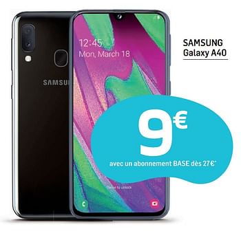 Promotions Samsung galaxy a40 - Samsung - Valide de 01/08/2019 à 07/08/2019 chez Base