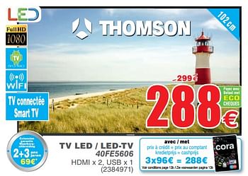 Promotions Thomson tv led 40fe5606 - Thomson - Valide de 06/08/2019 à 19/08/2019 chez Cora