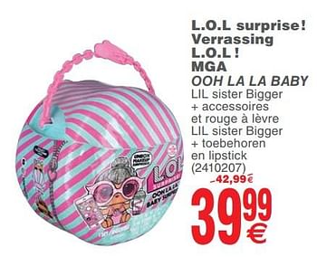 Promoties verrassing l.o.l ! mga ooh la la baby - LOL Surprise - Geldig van 06/08/2019 tot 19/08/2019 bij Cora