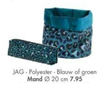 Promoties Jag polyester blauw of groen mand - Huismerk - Casa - Geldig van 29/07/2019 tot 25/08/2019 bij Casa