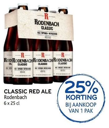 Promoties 25% korting bij aankoop van 1 pak classic red ale rodenbach - Rodenbach - Geldig van 14/08/2019 tot 27/08/2019 bij Alvo