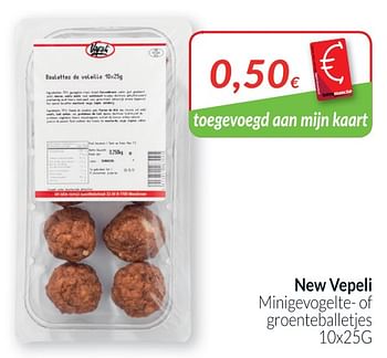 Promoties New vepeli minigevogelte- of groenteballetjes - New vepeli - Geldig van 01/08/2019 tot 31/08/2019 bij Intermarche