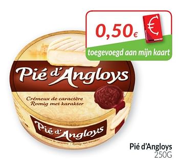 Promoties Pié d`angloys - Pie d' Angloys - Geldig van 01/08/2019 tot 31/08/2019 bij Intermarche