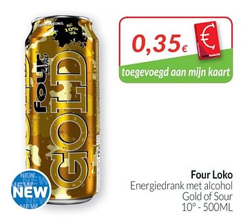 Promoties Four loko energiedrank met alcohol gold of sour - Four Loko - Geldig van 01/08/2019 tot 31/08/2019 bij Intermarche