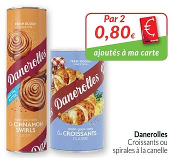 Promotions Danerolles croissants ou spirales à la canelle - Danerolles - Valide de 01/08/2019 à 31/08/2019 chez Intermarche