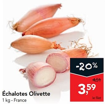 Promotions Échalotes olivette - Produit maison - Makro - Valide de 14/08/2019 à 27/08/2019 chez Makro