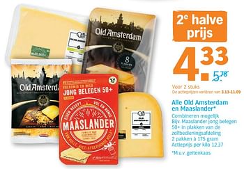 Promoties Alle old amsterdam en maaslander maaslander jong belegen 50+ in plakken van de zelfbedieningsafdeling - Maaslander - Geldig van 12/08/2019 tot 18/08/2019 bij Albert Heijn