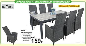 Promoties Luxe gevlochten - aluminium tuinmeubelen rigali tafel - Bois le Duc - Geldig van 12/08/2019 tot 31/08/2019 bij Van Cranenbroek