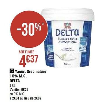 Promotions Yaourt grec nature 10% m.g. delta - Delta - Valide de 13/08/2019 à 25/08/2019 chez Super Casino
