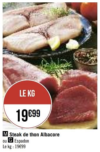 Promoties Steak de thon albacore - Huismerk - Géant Casino - Geldig van 13/08/2019 tot 25/08/2019 bij Géant Casino
