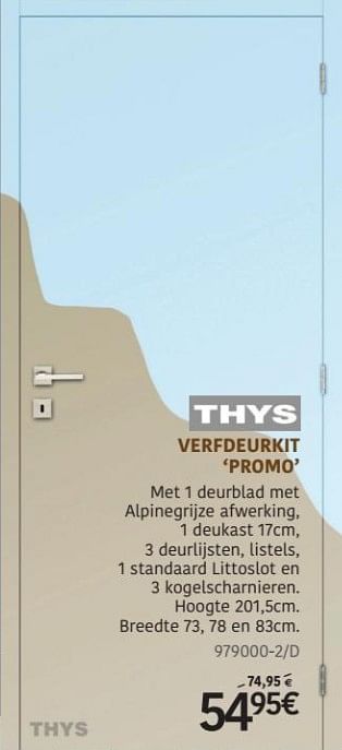 Promoties Verfdeurkit promo` - Thys - Geldig van 11/07/2019 tot 18/08/2019 bij HandyHome