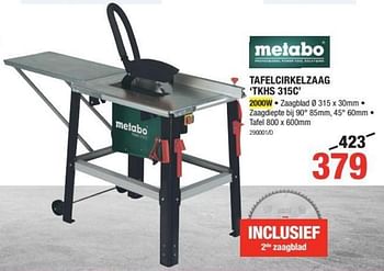 Promoties Metabo tafelcirkelzaag tkhs 315c - Metabo - Geldig van 01/08/2019 tot 18/08/2019 bij HandyHome