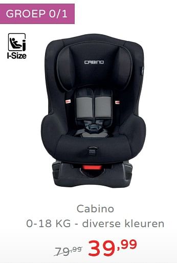 Promoties Cabino 0-18 kg - diverse kleuren - Cabino - Geldig van 11/08/2019 tot 17/08/2019 bij Baby & Tiener Megastore