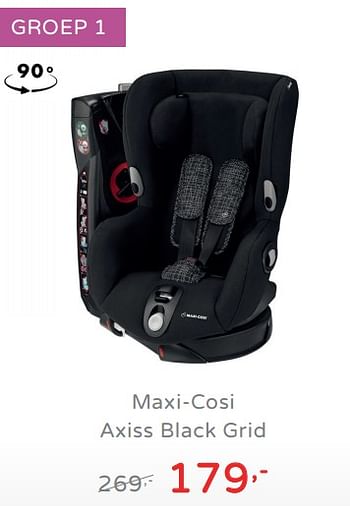 Promoties Maxi-cosi axiss black grid - Maxi-cosi - Geldig van 11/08/2019 tot 17/08/2019 bij Baby & Tiener Megastore