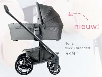 Promotions Nuna mixx threaded - Nuna - Valide de 11/08/2019 à 17/08/2019 chez Baby & Tiener Megastore