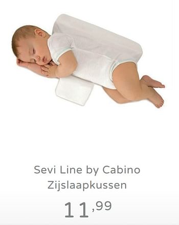 Promoties Sevi line by cabino zijslaapkussen - Cabino - Geldig van 11/08/2019 tot 17/08/2019 bij Baby & Tiener Megastore
