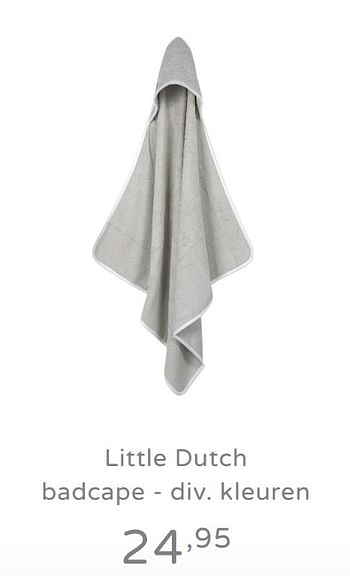 Promotions Little dutch badcape - div. kleuren - Little Dutch - Valide de 11/08/2019 à 17/08/2019 chez Baby & Tiener Megastore