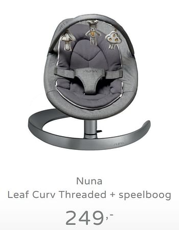 Promoties Nuna leaf curv threaded + speelboog - Nuna - Geldig van 11/08/2019 tot 17/08/2019 bij Baby & Tiener Megastore