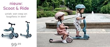 Promotions Nieuw: scoot + ride - Scoot & Ride - Valide de 11/08/2019 à 17/08/2019 chez Baby & Tiener Megastore