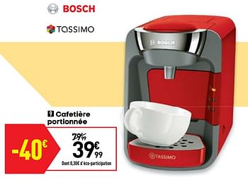 Promoties Bosch cafetière portionnée - Bosch - Geldig van 06/08/2019 tot 26/08/2019 bij Conforama
