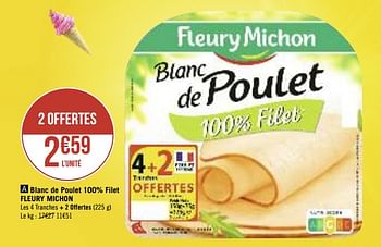 Promotions Blanc de poulet 100% filet fleury michon - Fleury Michon - Valide de 13/08/2019 à 25/08/2019 chez Géant Casino