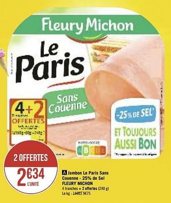 Promotions Jambon le paris sans couenne - 25% de sel fleury michon - Fleury Michon - Valide de 13/08/2019 à 25/08/2019 chez Géant Casino