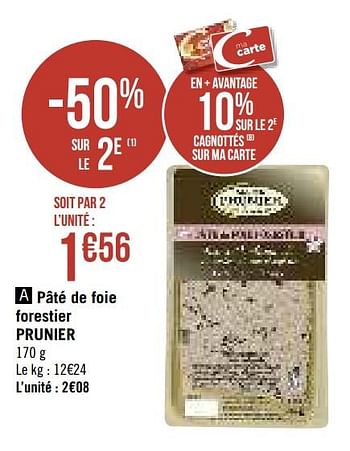 Promotions Pâté de foie forestier prunier - Prunier - Valide de 13/08/2019 à 25/08/2019 chez Géant Casino
