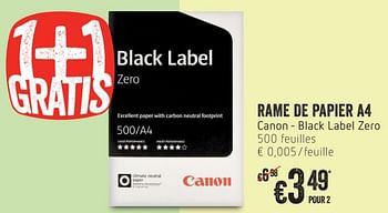 Promotions Rame de papier a4 canon - black label zero - Canon - Valide de 14/08/2019 à 21/08/2019 chez Delhaize