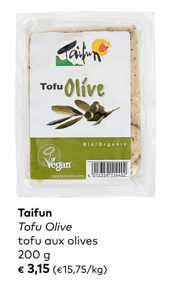 Promotions Taifun tofu olive tofu aux olives - Taifun - Valide de 07/08/2019 à 03/09/2019 chez Bioplanet