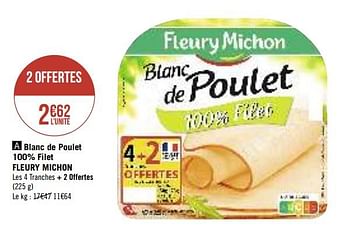 Promotions Blanc de poulet 100% filet fleury michon - Fleury Michon - Valide de 13/08/2019 à 25/08/2019 chez Super Casino