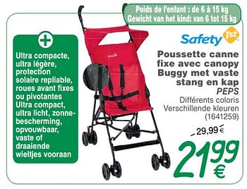 Promoties Poussette canne fixe avec canopy - kinderwagen met vaste stang en zonnescherm pe - Safety 1st - Geldig van 20/08/2019 tot 02/09/2019 bij Cora